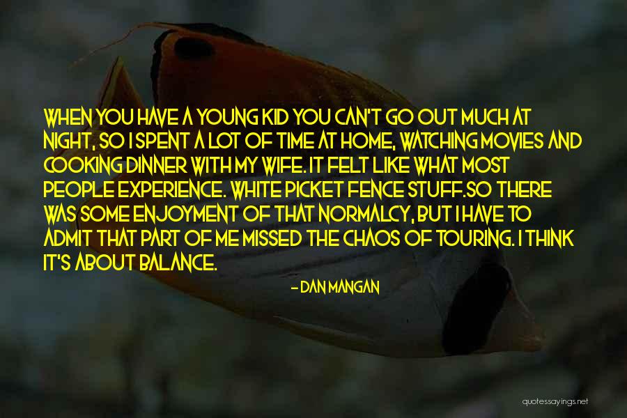 Have Missed You Quotes By Dan Mangan Have Missed You Quotes By Dan Mangan