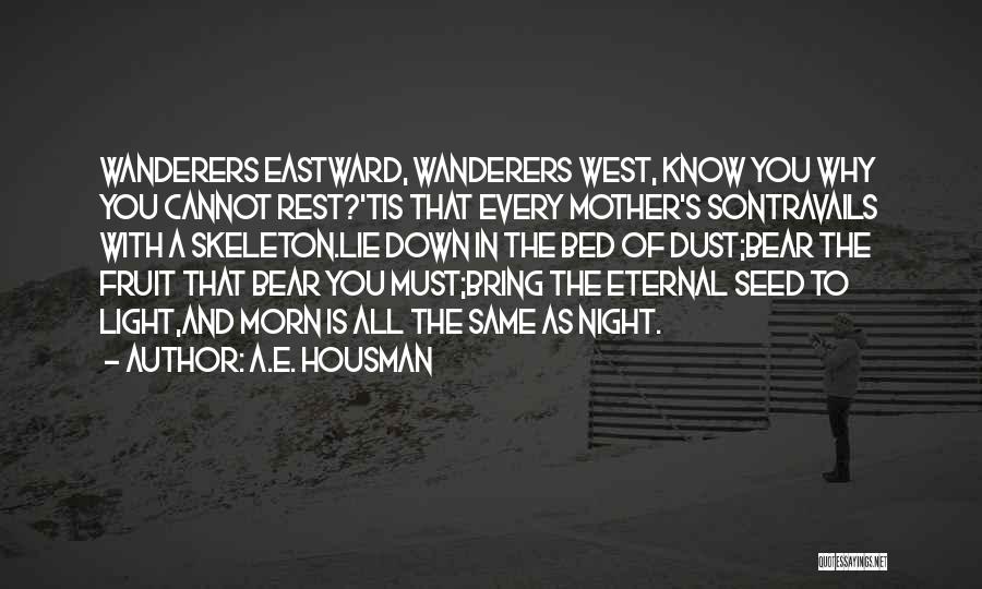 Have Mother Will Travel Quotes By A.E. Housman