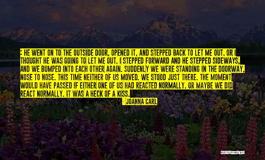 Have Moved On Quotes By JoAnna Carl