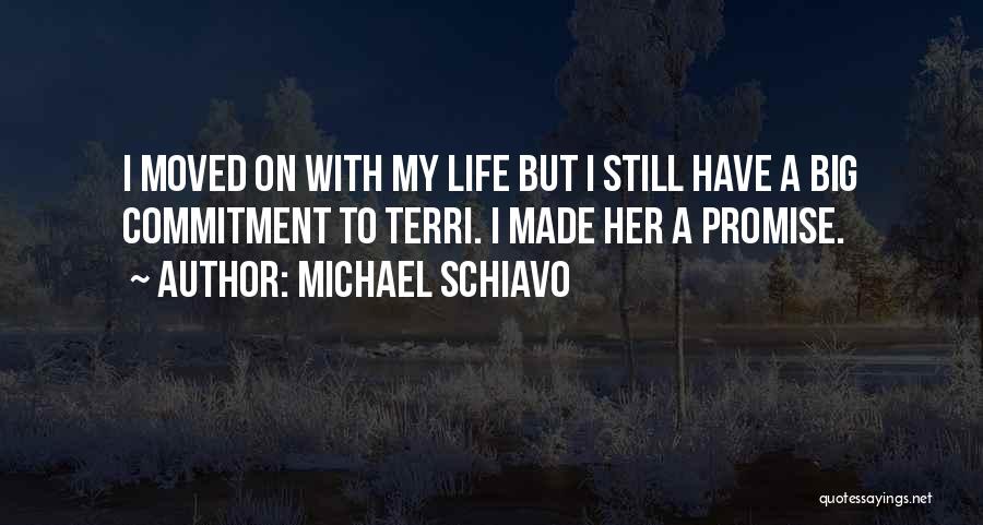 Have Moved On Quotes By Michael Schiavo