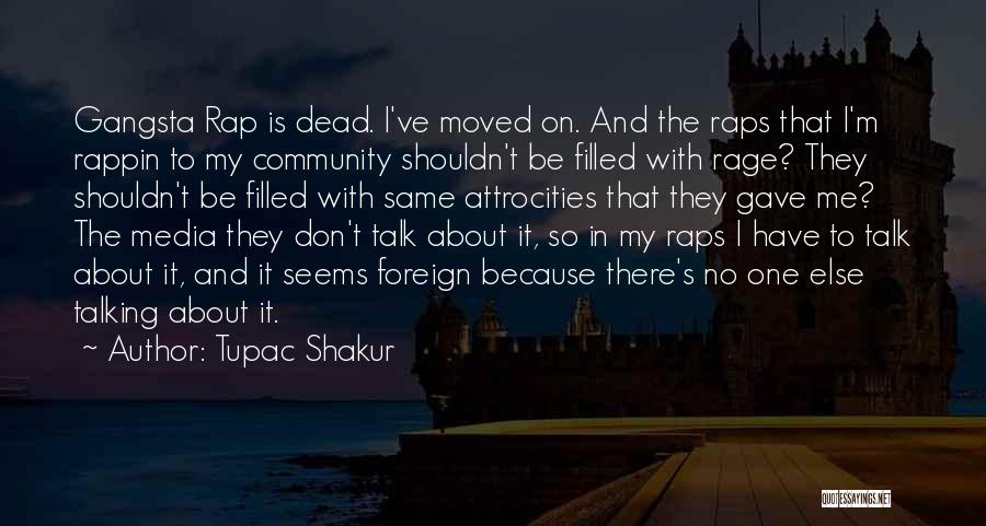 Have Moved On Quotes By Tupac Shakur