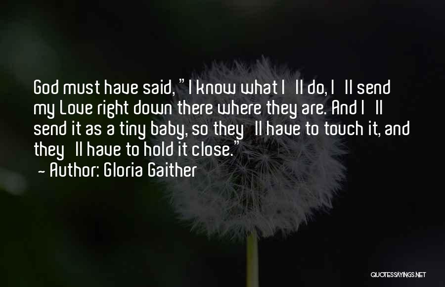 Have My Baby Quotes By Gloria Gaither