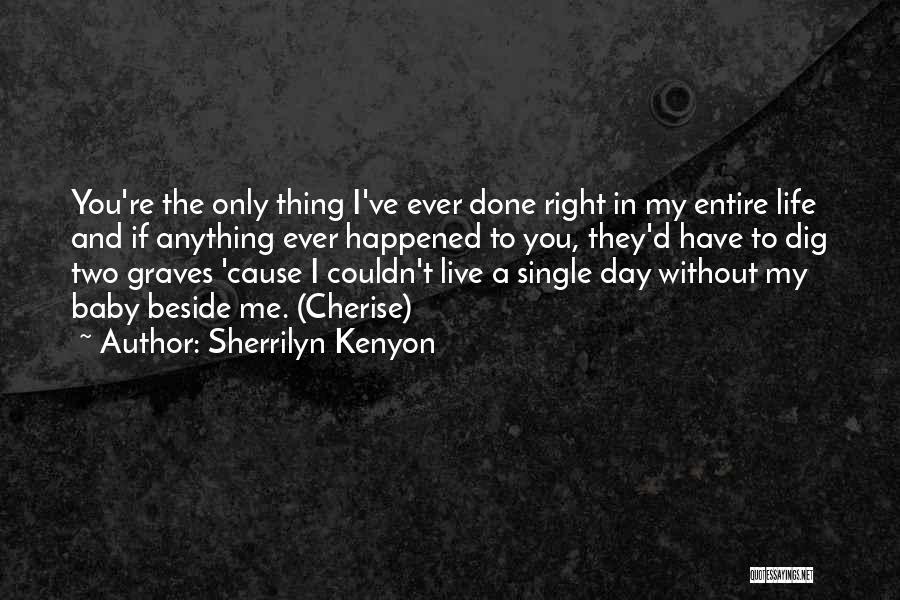 Have My Baby Quotes By Sherrilyn Kenyon