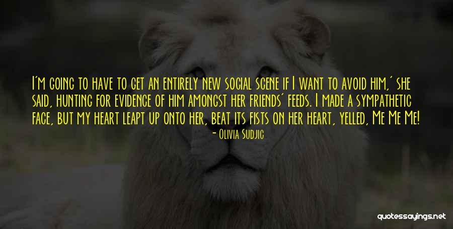 Have My Heart Quotes By Olivia Sudjic Have My Heart Quotes By Olivia Sudjic