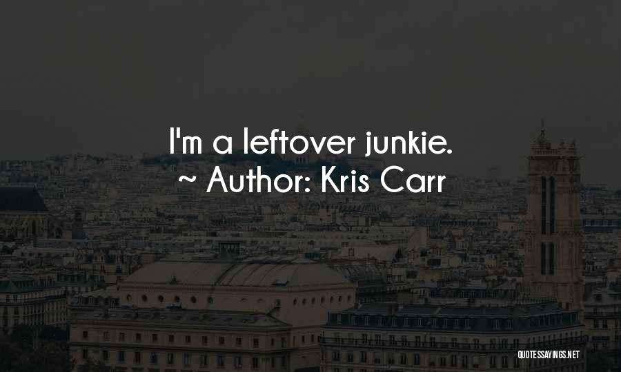 Have My Leftover Quotes By Kris Carr