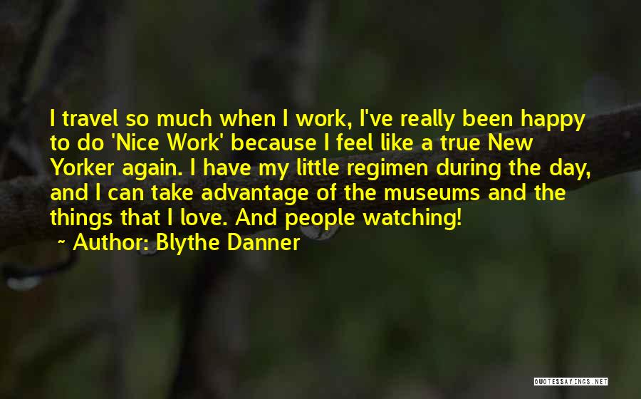 Have Nice Day Quotes By Blythe Danner