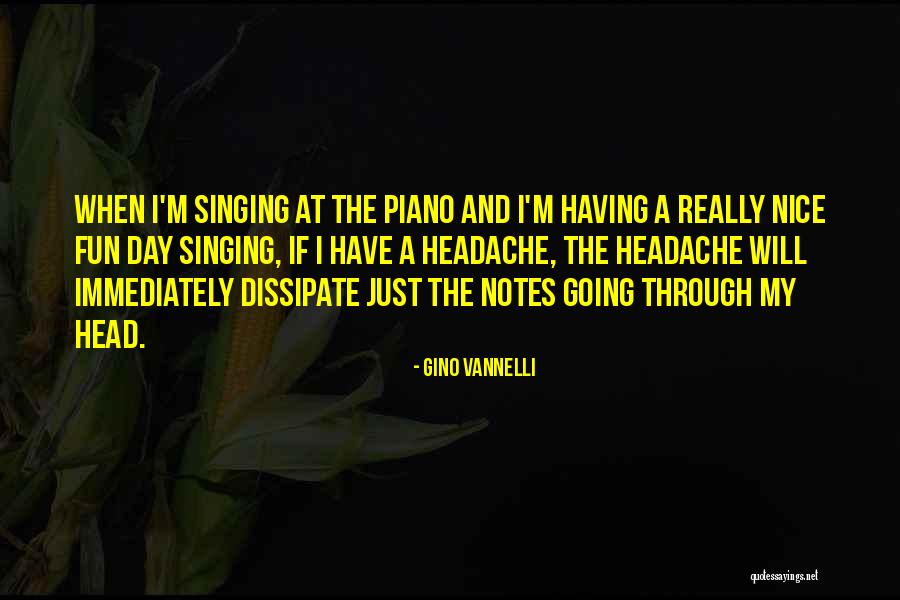 Have Nice Day Quotes By Gino Vannelli Have Nice Day Quotes By Gino Vannelli