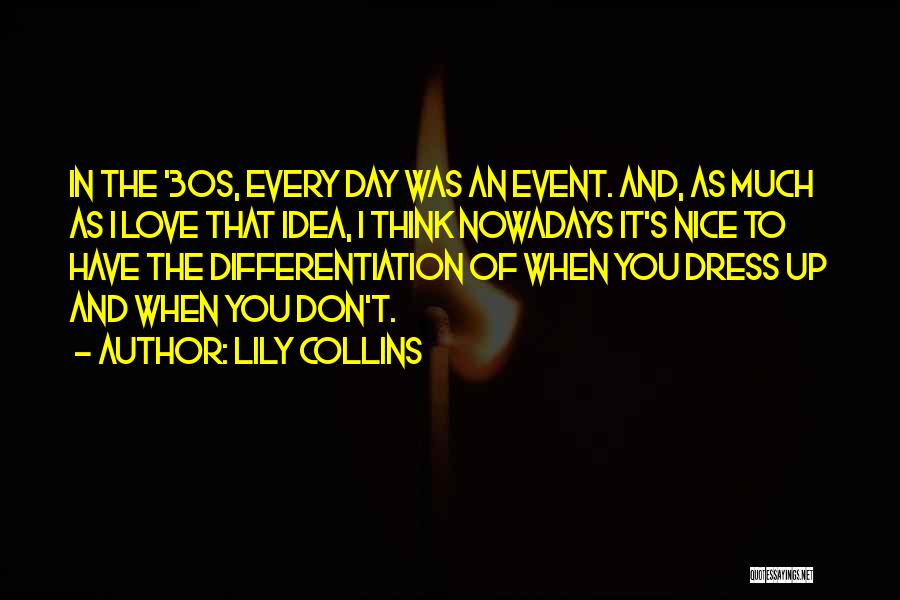 Have Nice Day Quotes By Lily Collins