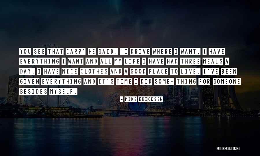 Have Nice Day Quotes By Mike Ericksen Have Nice Day Quotes By Mike Ericksen