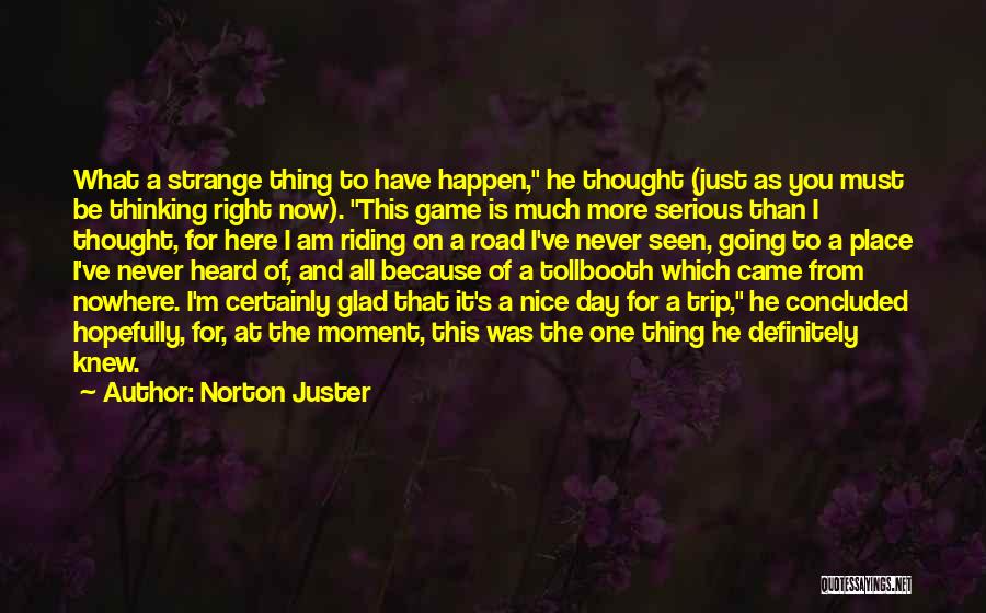 Have Nice Day Quotes By Norton Juster