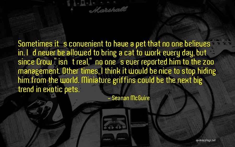 Have Nice Day Quotes By Seanan McGuire Have Nice Day Quotes By Seanan McGuire