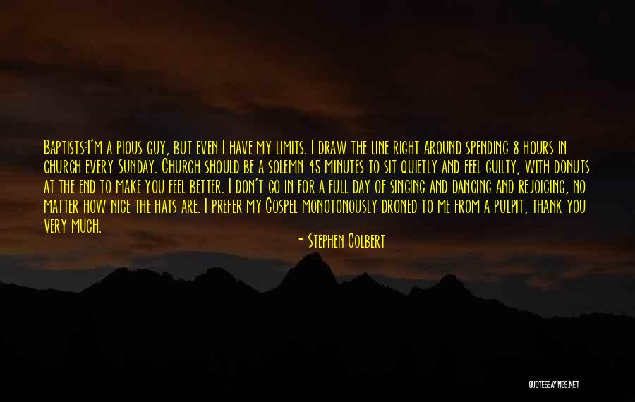 Have Nice Day Quotes By Stephen Colbert