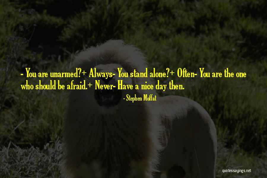 Have Nice Day Quotes By Stephen Moffat