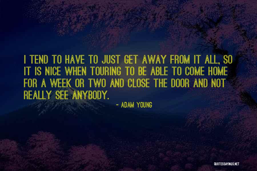 Have Nice Week Quotes By Adam Young Have Nice Week Quotes By Adam Young