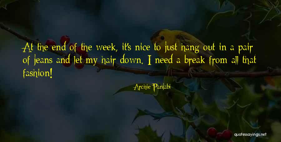 Have Nice Week Quotes By Archie Panjabi Have Nice Week Quotes By Archie Panjabi