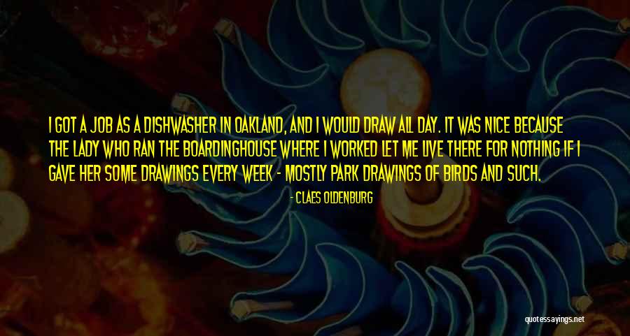 Have Nice Week Quotes By Claes Oldenburg Have Nice Week Quotes By Claes Oldenburg