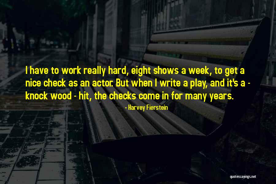 Have Nice Week Quotes By Harvey Fierstein Have Nice Week Quotes By Harvey Fierstein