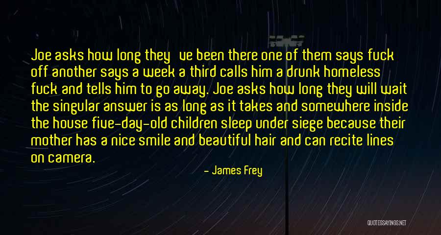 Have Nice Week Quotes By James Frey Have Nice Week Quotes By James Frey