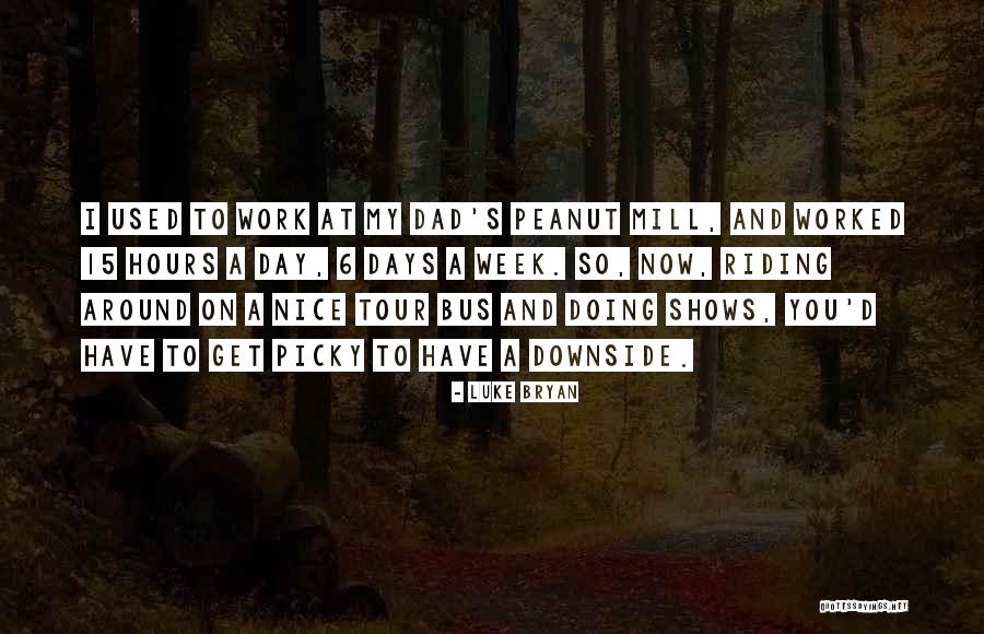 Have Nice Week Quotes By Luke Bryan Have Nice Week Quotes By Luke Bryan
