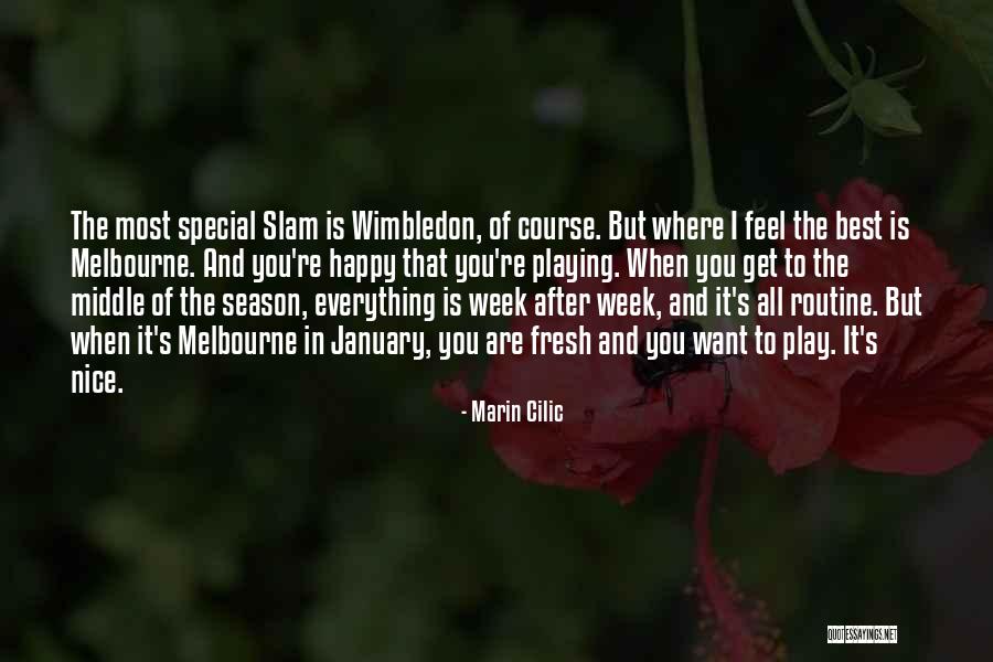 Have Nice Week Quotes By Marin Cilic Have Nice Week Quotes By Marin Cilic