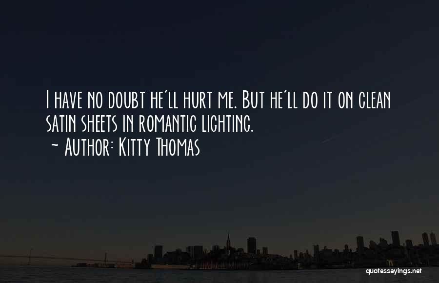 Have No Doubt Quotes By Kitty Thomas