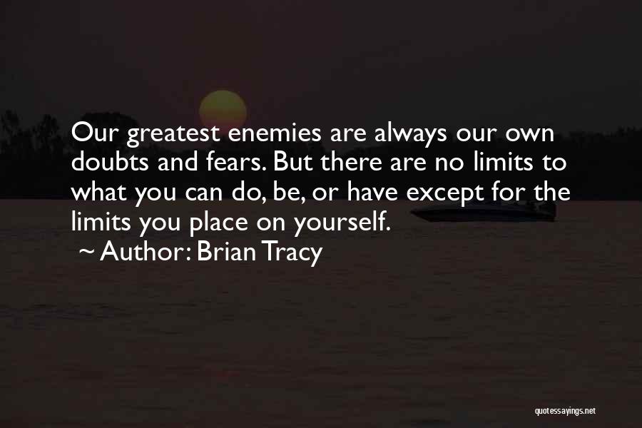 Have No Enemies Quotes By Brian Tracy