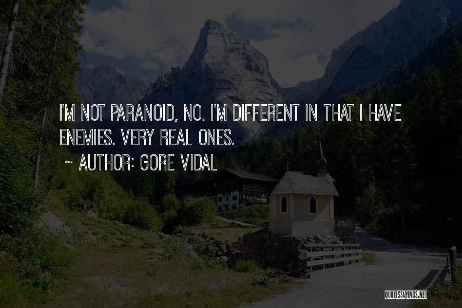 Have No Enemies Quotes By Gore Vidal