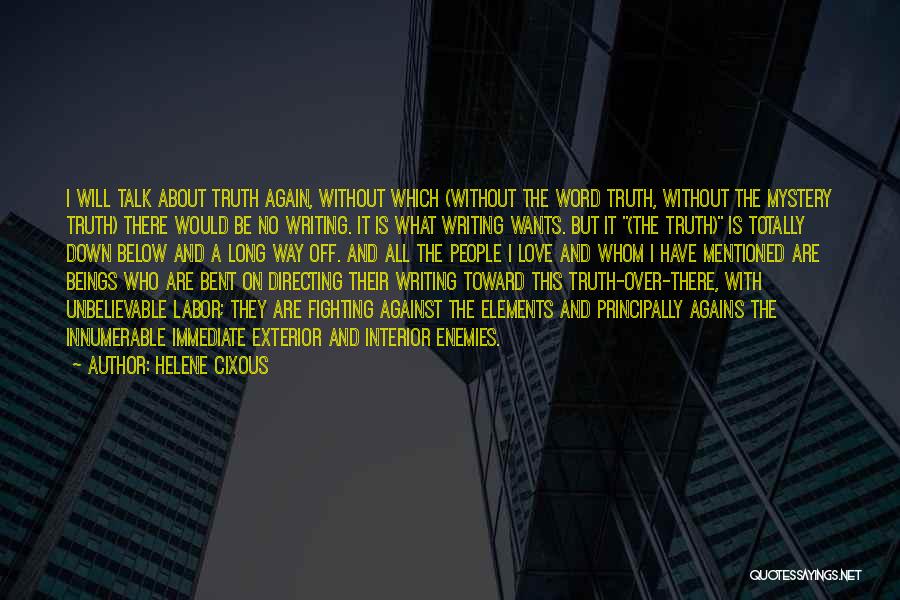 Have No Enemies Quotes By Helene Cixous