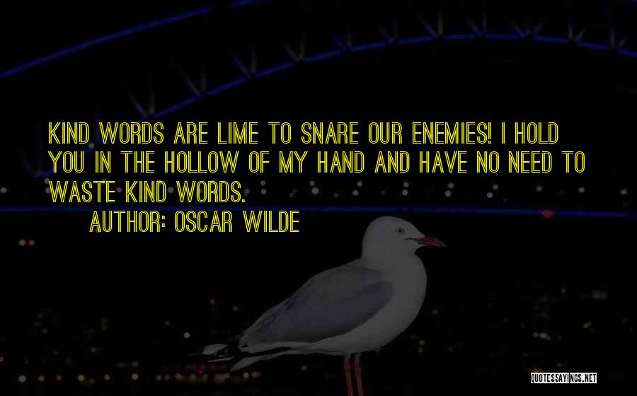 Have No Enemies Quotes By Oscar Wilde