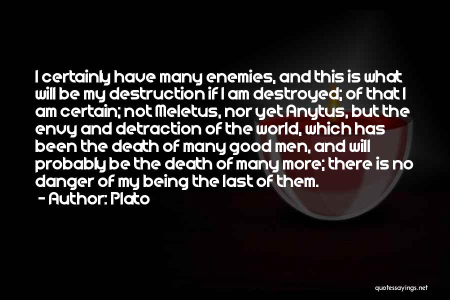 Have No Enemies Quotes By Plato