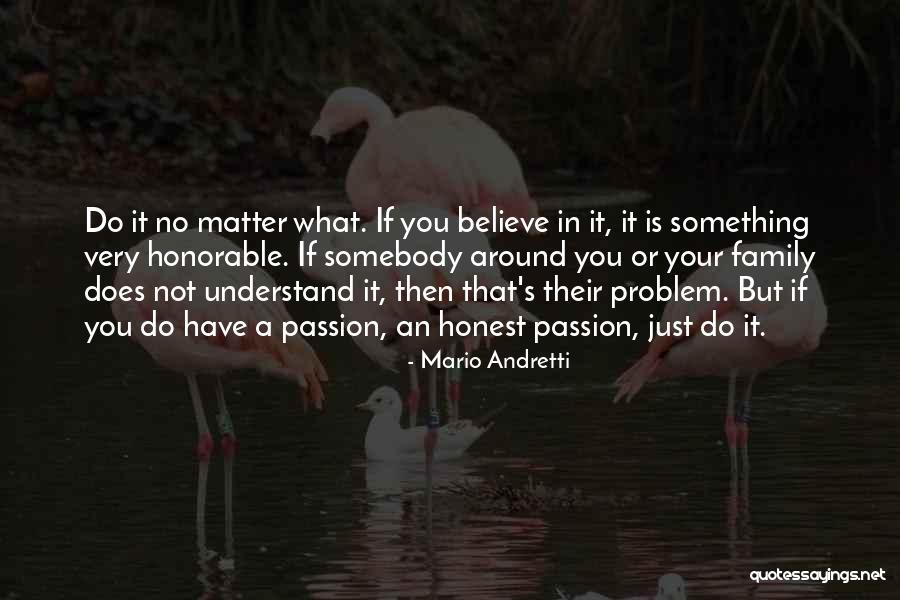 Have No Family Quotes By Mario Andretti Have No Family Quotes By Mario Andretti