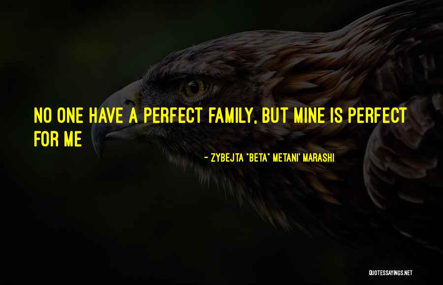 Have No Family Quotes By Zybejta Have No Family Quotes By Zybejta