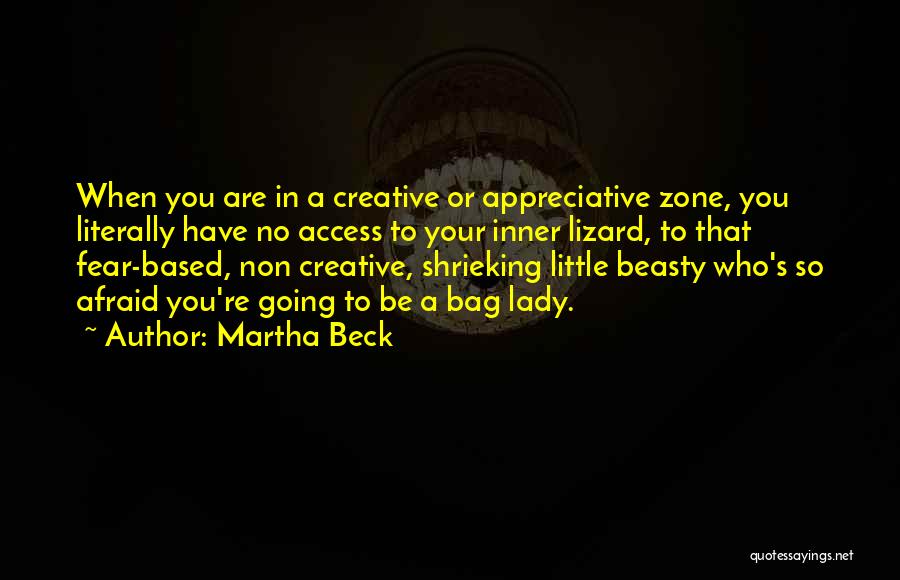 Have No Fear Quotes By Martha Beck