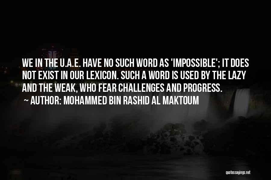 Have No Fear Quotes By Mohammed Bin Rashid Al Maktoum
