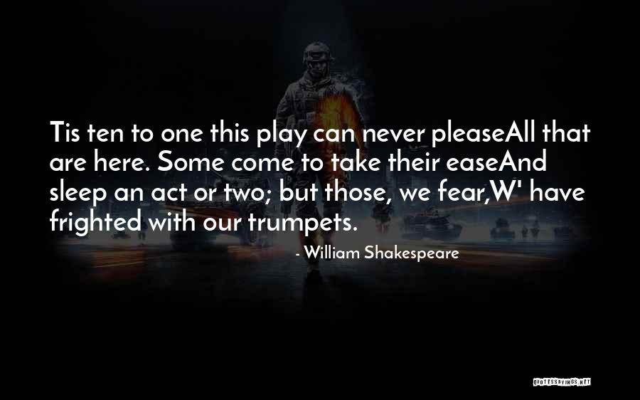 Have No Fear Shakespeare Quotes By William Shakespeare