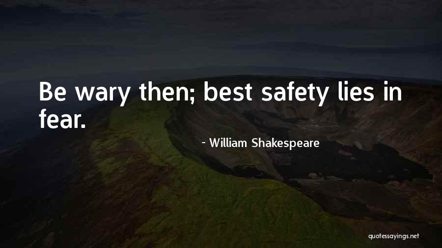 Have No Fear Shakespeare Quotes By William Shakespeare