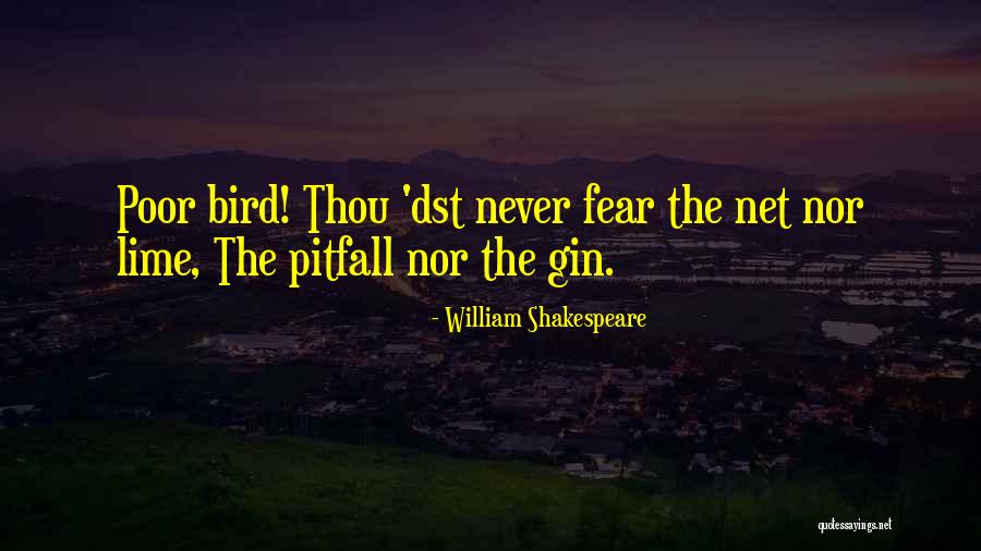 Have No Fear Shakespeare Quotes By William Shakespeare