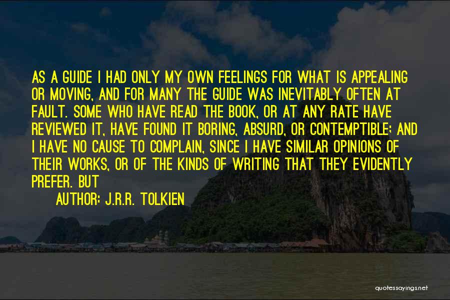 Have No Feelings Quotes By J.R.R. Tolkien