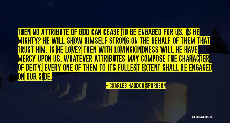 Have No Mercy Quotes By Charles Haddon Spurgeon Have No Mercy Quotes By Charles Haddon Spurgeon