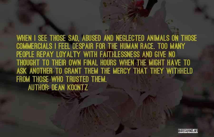 Have No Mercy Quotes By Dean Koontz