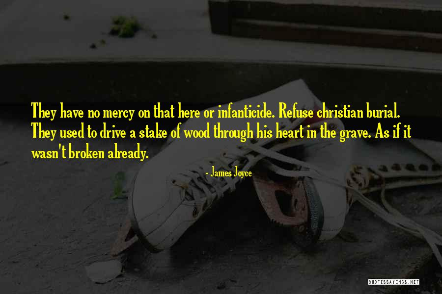 Have No Mercy Quotes By James Joyce Have No Mercy Quotes By James Joyce