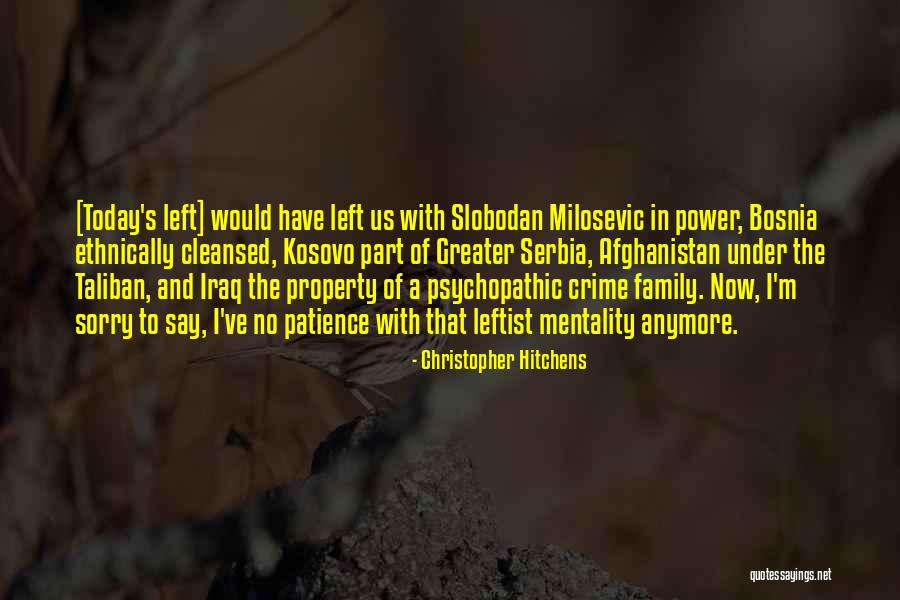 Have No Patience Quotes By Christopher Hitchens Have No Patience Quotes By Christopher Hitchens