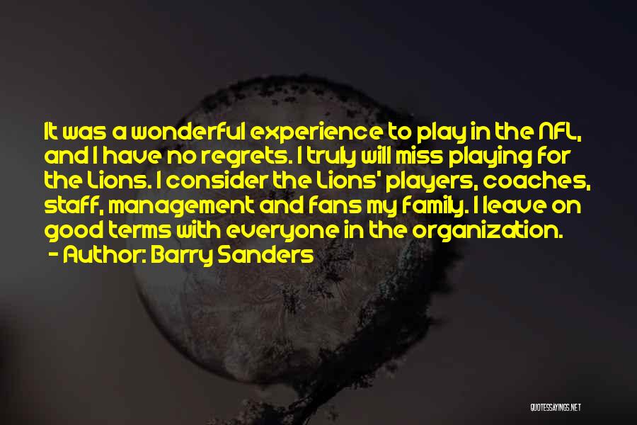 Have No Regrets Quotes By Barry Sanders