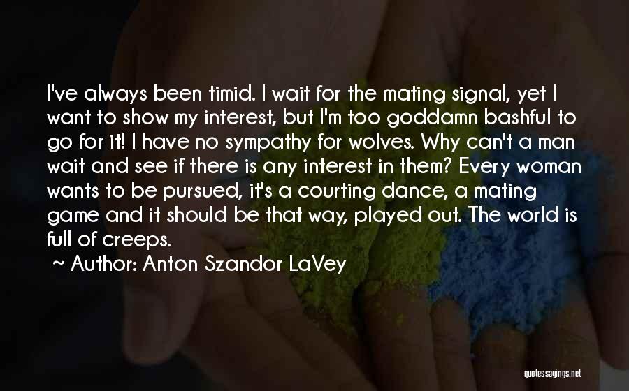 Have No Sympathy Quotes By Anton Szandor LaVey