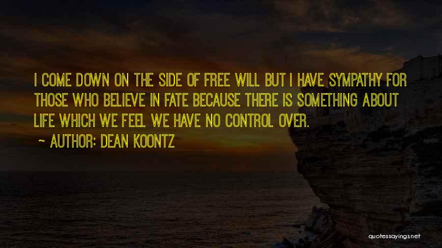 Have No Sympathy Quotes By Dean Koontz