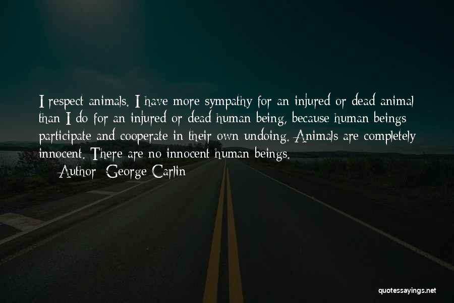 Have No Sympathy Quotes By George Carlin