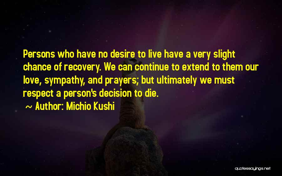 Have No Sympathy Quotes By Michio Kushi