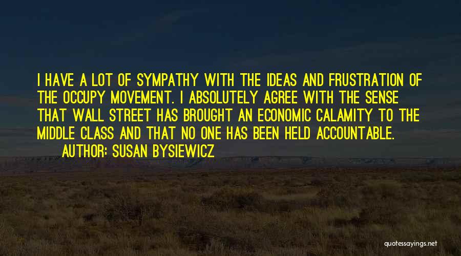 Have No Sympathy Quotes By Susan Bysiewicz