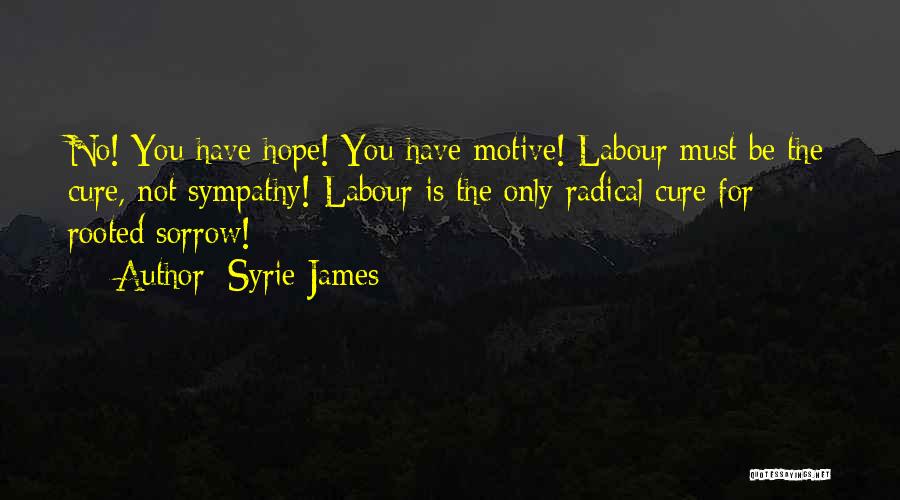 Have No Sympathy Quotes By Syrie James