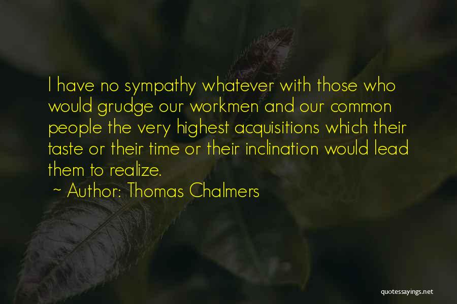 Have No Sympathy Quotes By Thomas Chalmers